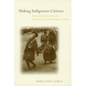 Making Indigenous Citizens: Identities, Education, and Multicultural Development in Peru