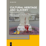 Cultural Heritage and Slavery: Perspectives from Europe