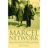 The Marcel Network: How One French Couple Saved 527 Children from the Holocaust