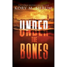 Under the Bones: A Lou Thorne Thriller