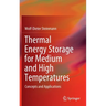 Thermal Energy Storage for Medium and High Temperatures: Concepts and Applications