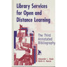 Library Services for Open and Distance Learning: The Third Annotated Bibliography