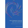 The Common Good in the 21st Century