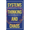 The Systems Thinker - Dynamic Systems: Make Better Decisions and Find Lasting Solutions Using Scientific Analysis.