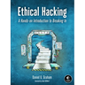 Ethical Hacking: A Hands-On Introduction to Breaking in