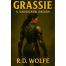 Grassie: A Vanguard Origin
