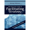 The Executive Guide to Facilitating Strategy