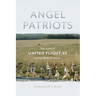 Angel Patriots: The Crash of United Flight 93 and the Myth of America