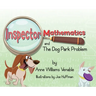 Inspector Mathematics(TM) and the Dog Park Problem