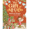 The Gift of All Gifts: Celebrating God's Special Christmas Present for You