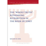 Whole Truth: Rethinking Retribution in the Book of Tobit, Th