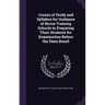 Course of Study and Syllabus for Guidance of Nurse Training Schools in Preparing Their Students for Examination Before the State Board