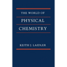 The World of Physical Chemistry