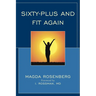 Sixty-Plus and Fit Again
