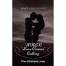 When Love Comes Calling: The Ultimate Love (Opposite Attraction Contemporary Romance)
