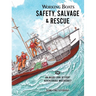 Working Boats: Safety, Salvage, and Rescue: An Inside Look at Eight Adventurous Watercraft
