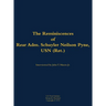 The Reminiscences of Rear Adm. Schuyler Neilson Pyne, USN (Ret.): 1903-1987