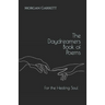 The Daydreamers Book of Poems: For the Healing Soul