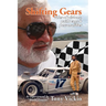 Shifting Gears: Tales of pistons, paint cans and personalities