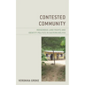Contested Community: Indigenous Land Rights and Identity Politics in Eastern Bolivia
