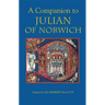 A Companion to Julian of Norwich