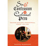 Sin and Confession in Colonial Peru: Spanish-Quechua Penitential Texts, 1560-1650