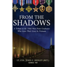 From the Shadows: A Tribute to the 1968 West Point Graduates Who Gave Their Lives in Vietnam