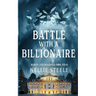 Battle with a Billionaire