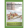 Spiritual Warfare: The Keys to God's Protection on Earth