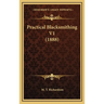 Practical Blacksmithing V1 (1888)