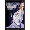 Unwrapping: A Novel About Generational Trauma