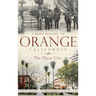 A Brief History of Orange, California: The Plaza City