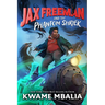 Jax Freeman and the Phantom Shriek