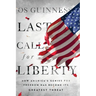 Last Call for Liberty: How America's Genius for Freedom Has Become Its Greatest Threat