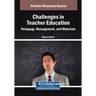 Challenges in Teacher Education: Pedagogy, Management, and Materials