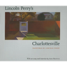 Lincoln Perry's Charlottesville