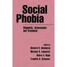 Social Phobia: Diagnosis, Assessment, and Treatment