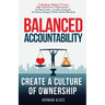 Balanced Accountability: Create a Culture of Ownership