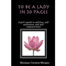To Be A Lady In 30 Pages; A girl's guide to self-love, self-awareness, and self empowerment