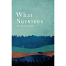 What Survives