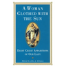 A Woman Clothed with the Sun: Eight Great Apparitions of Our Lady
