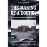 The Making of a Doctor