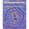 Claiming Your Inner Gifts: Mastering Your Life and Reiki