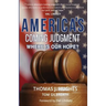 America's Coming Judgment: Where is Our Hope?