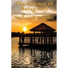 The Science of Being Well: by Wallace D. Wattles