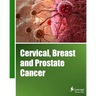 Cervical, Breast and Prostate Cancer (Classical Cover)