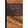 The Zoology of the Voyage of H.M.S. Herald [microform]: Under the Command of Captain Henry Kellet, R.N., C.B., During the Years 1845-51