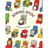 The Boring Book: (Childrens Book about Boredom, Funny Kids Picture Book, Early Elementary School Story Book)