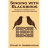 Singing with Blackbirds: The Survival of Primal Celtic Shamanism in Later Folk-Traditions