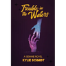 Trouble in the Waters